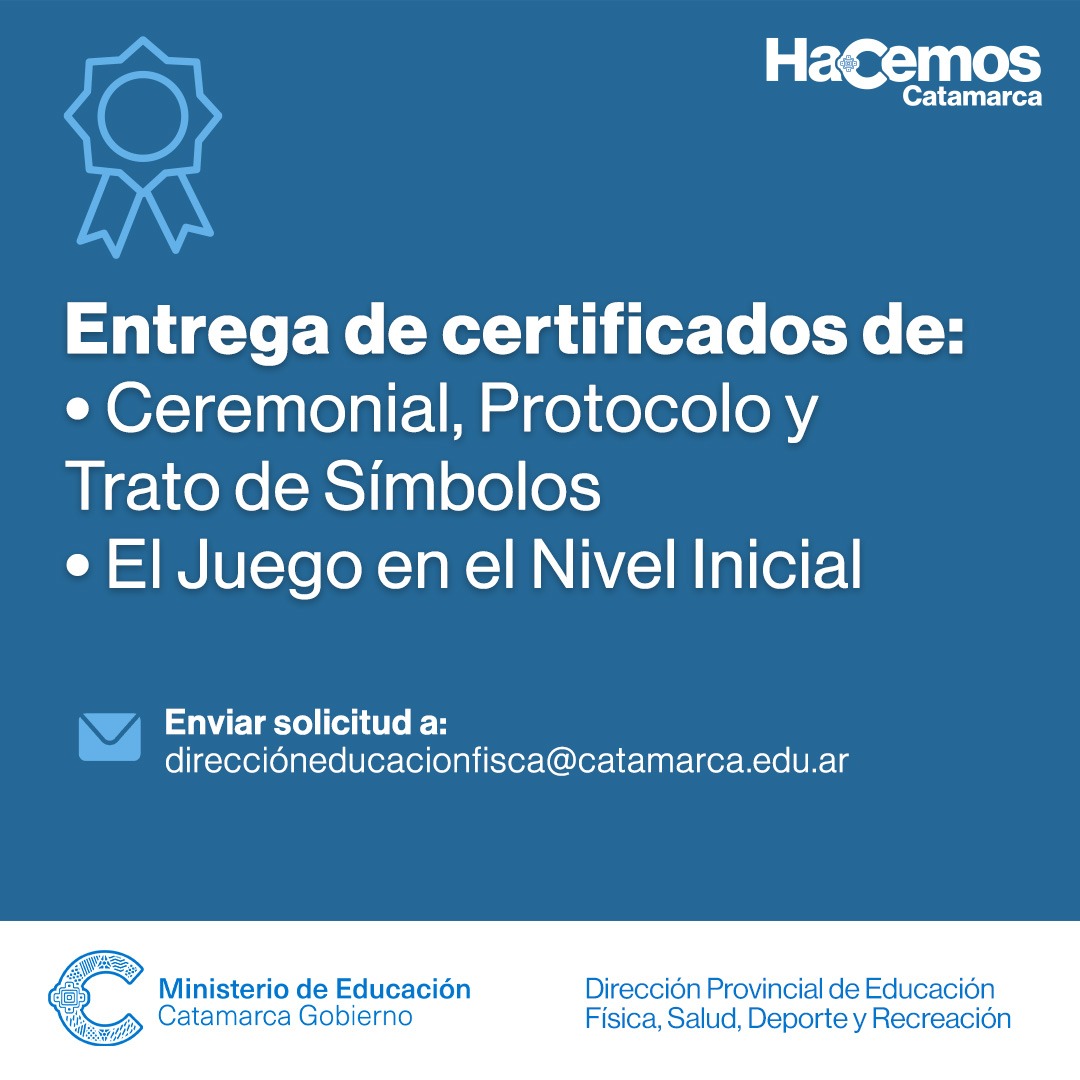 Entrega de certificados de Ceremonial Protocolo y Trato de Simbolos Patrios y El Juego en el Nivel Inicial