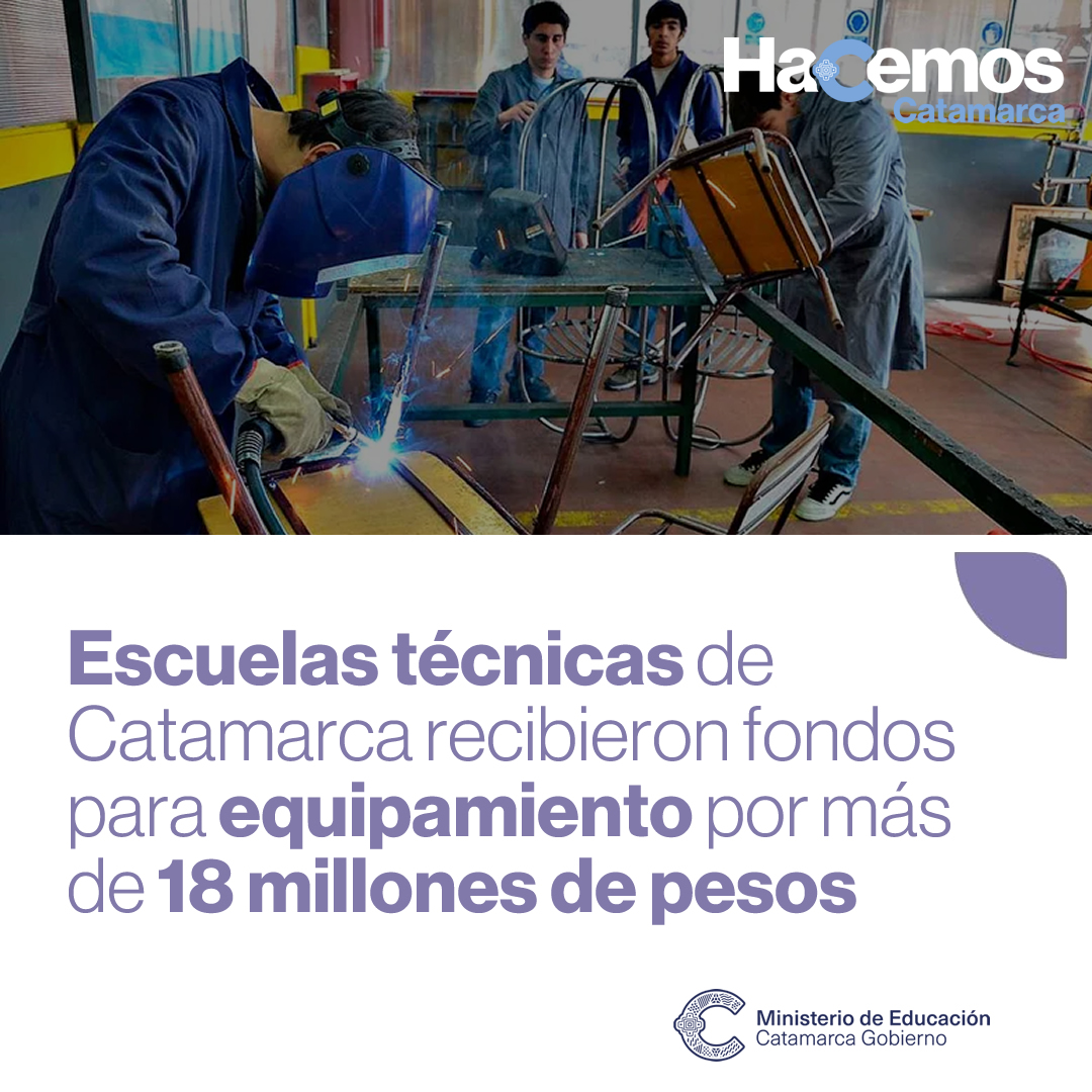 Escuelas tecnicas de Catamarca recibieron fondos para equipamiento por mas de 18 millones de pesos