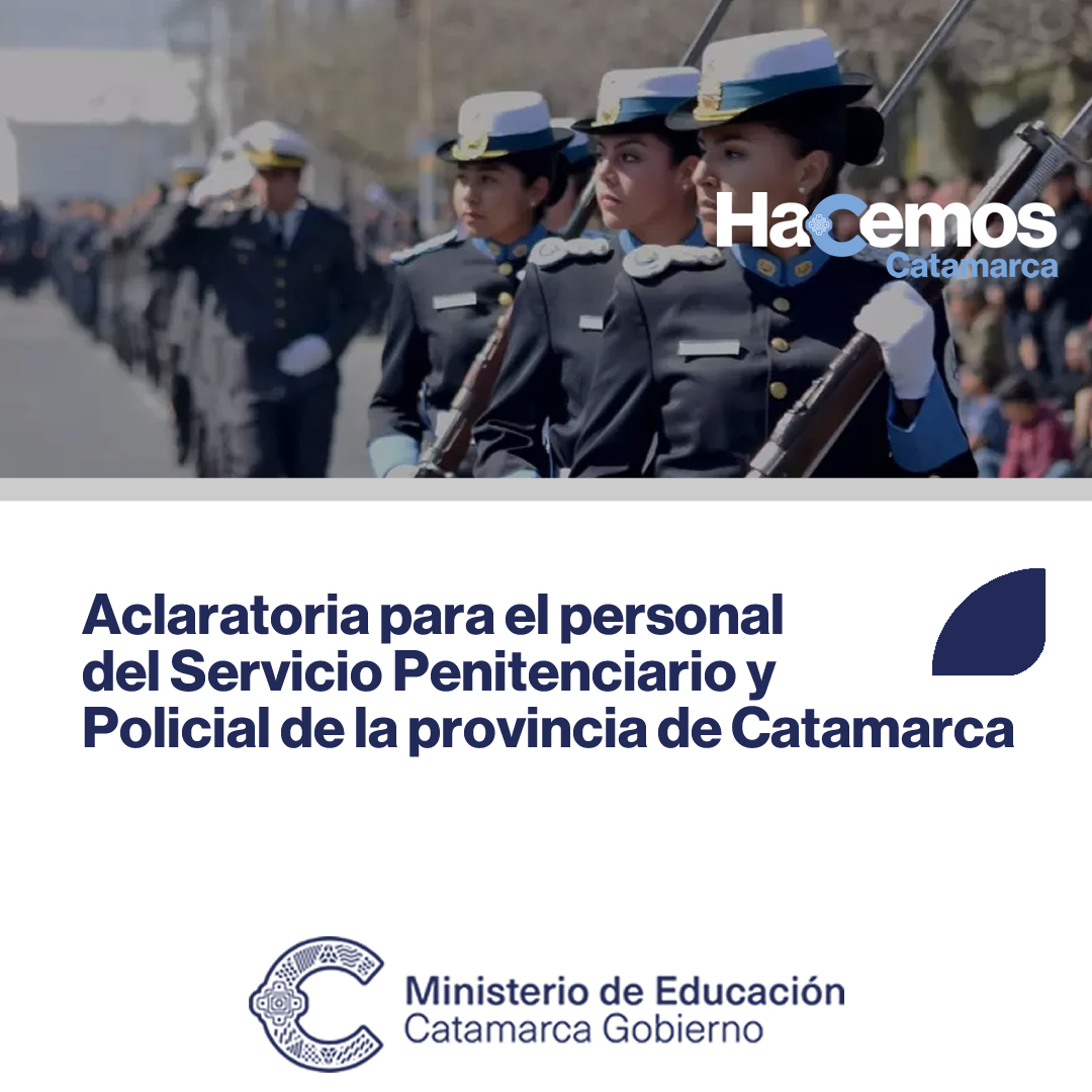 Aclaratoria para el personal del Servicio Penitenciario y Policial de la provincia de Catamarca