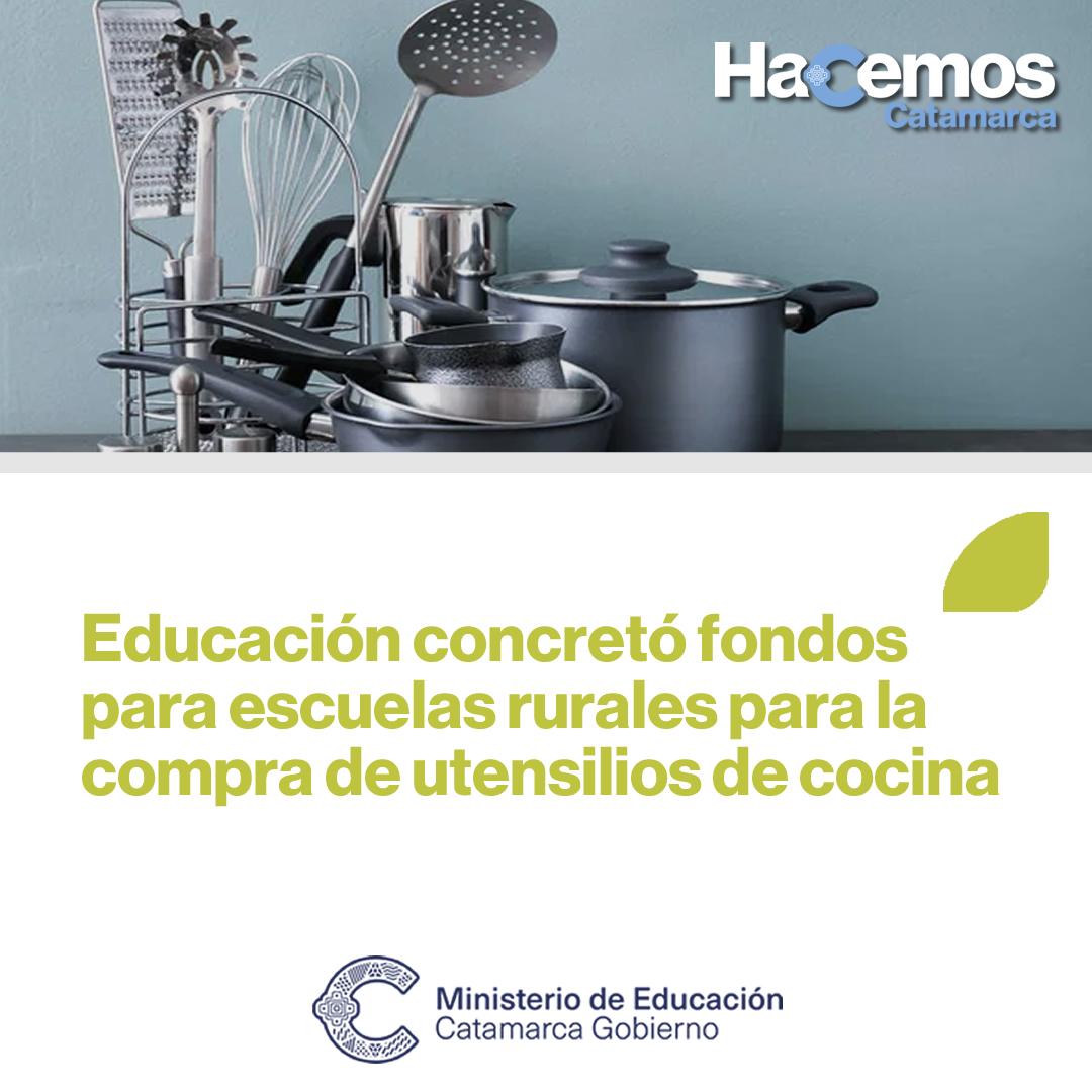 Educación concretó fondos para escuelas rurales para la compra de utensilios de cocina