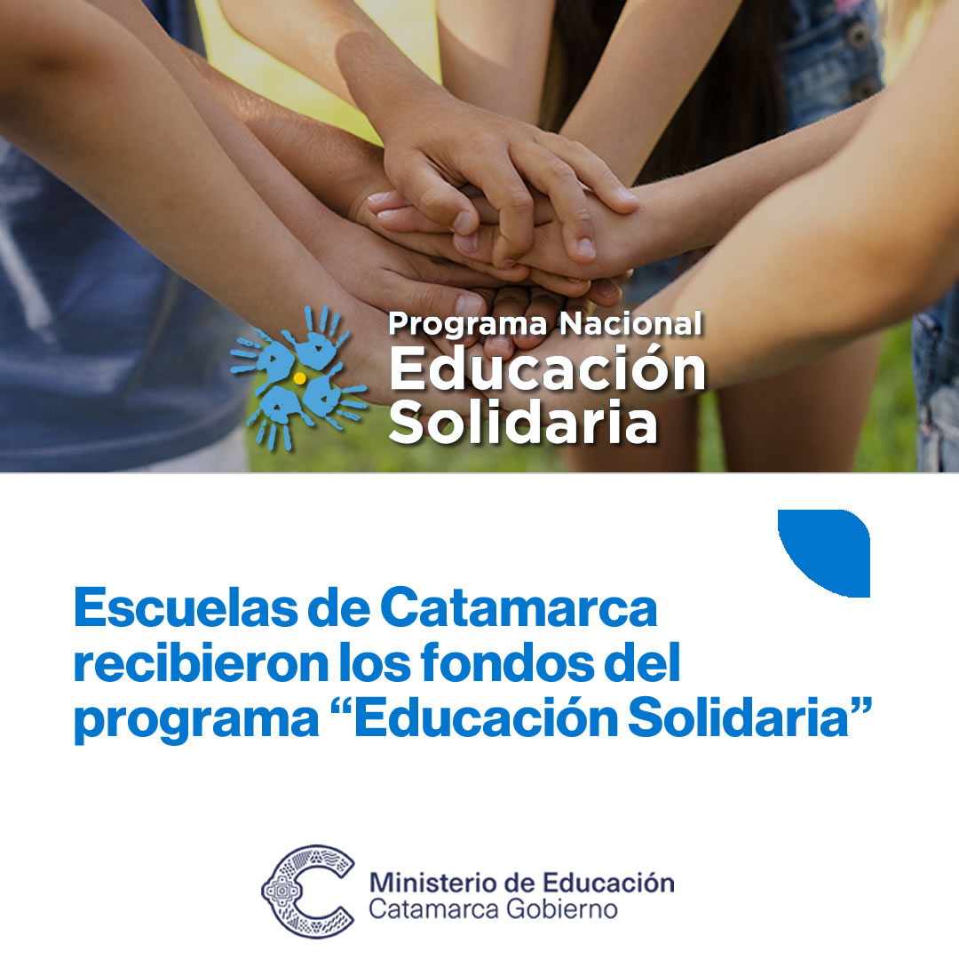 Escuelas de Catamarca recibieron los fondos del programa Educación Solidaria