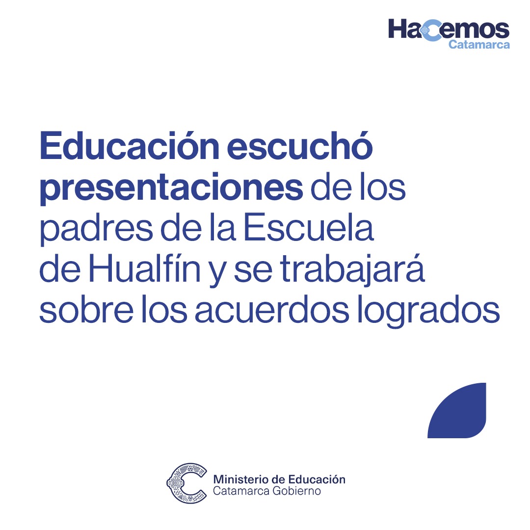 Educacion escucho presentaciones de los padres de la Escuela de Hualfin y se trabajara sobre los acuerdos logrados
