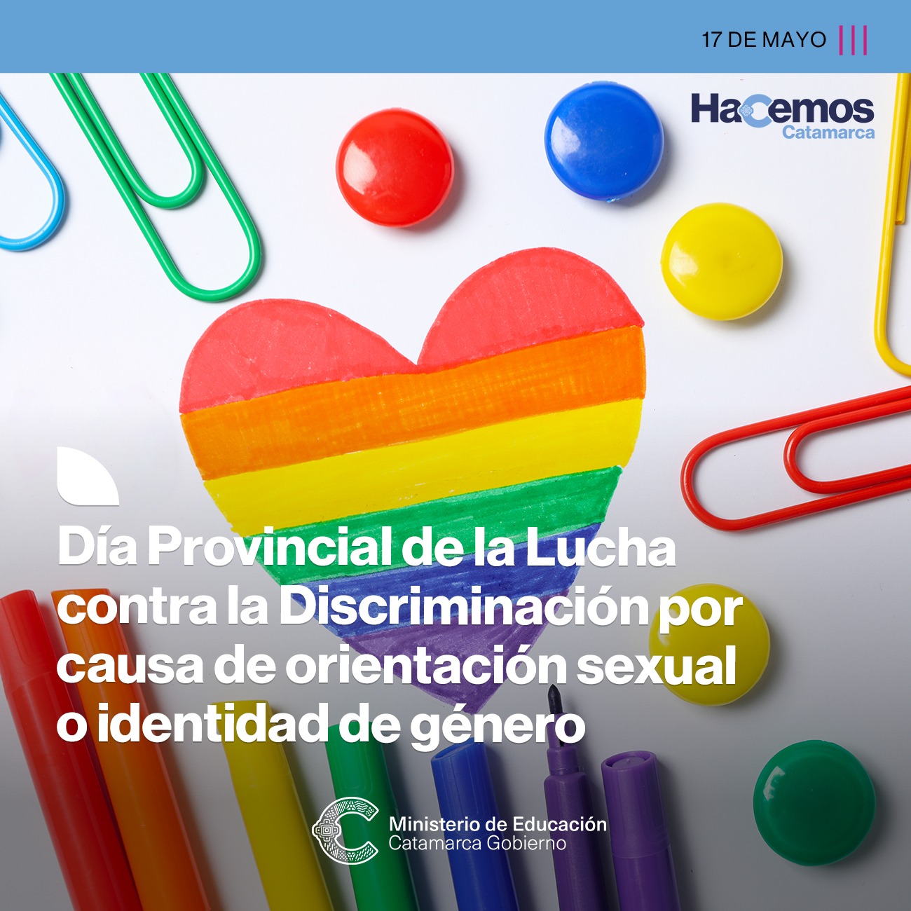 Ministerio de Educación - Gobierno de Catamarca - 17 de Mayo - Día  Provincial de la lucha contra la discriminación por causa de orientación  sexual e identidad de género