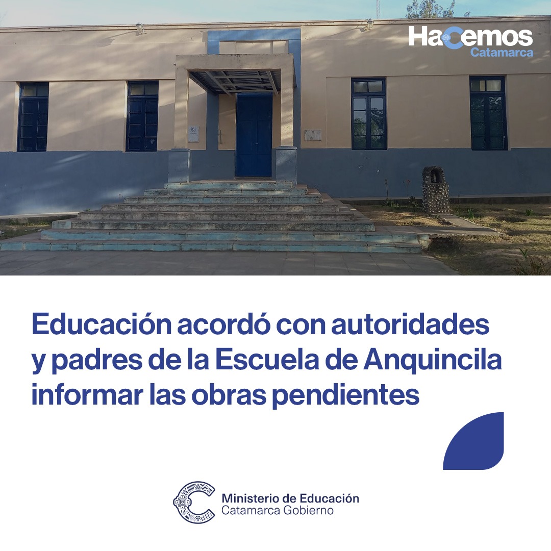 Educacion acordo con autoridades y padres de la Escuela de Anquincila informar las obras pendientes
